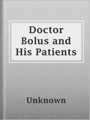 cover image of Doctor Bolus and His Patients